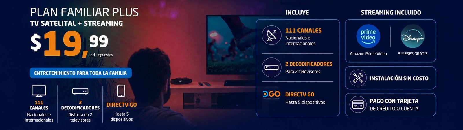 Plan Familiar Plus: TV satelital más streaming por $19,99 al mes, 111 canales, 2 decodificadores y DIRECTV GO